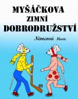 Myšáčkova zimní dobrodružství Myšáčkova zimní dobrodružství