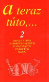 A teraz túto,... 2 A teraz túto,... 2