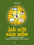 Jak učit sám sebe Jak učit sám sebe