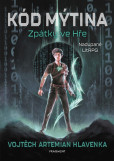 Kód Mýtina - Zpátky ve Hře Kód Mýtina - Zpátky ve Hře