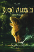 Kočičí válečníci: Síla tří (2) – Temná řeka Kočičí válečníci: Síla tří (2) – Temná řeka