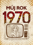 Můj rok 1970 Můj rok 1970