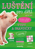 Luštění pro děti - Vtipy a srandičky Luštění pro děti - Vtipy a srandičky