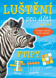 Luštění pro děti - vtipy Luštění pro děti - vtipy