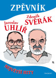 Zpěvník – Z. Svěrák a J. Uhlíř Zpěvník – Z. Svěrák a J. Uhlíř