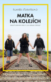 Matka na kolejích Matka na kolejích
