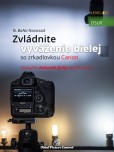 Zvládnite vyváženie bielej so zrkadlovkou Canon