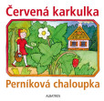 Červená karkulka a Perníková chaloupka Červená karkulka a Perníková chaloupka