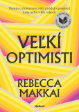 Veľkí optimisti Veľkí optimisti