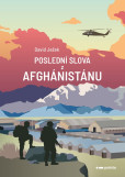 Poslední slova z Afghánistánu Poslední slova z Afghánistánu