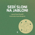 Sedí sloni na jabloni Sedí sloni na jabloni