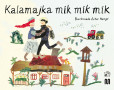 Kalamajka mik mik mik Kalamajka mik mik mik