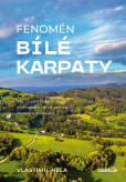 Fenomén Bílé Karpaty Fenomén Bílé Karpaty