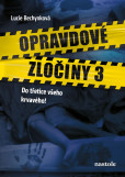 Opravdové zločiny 3 Opravdové zločiny 3