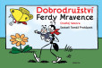 Dobrodružství Ferdy Mravence Dobrodružství Ferdy Mravence