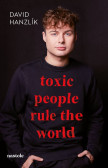 Toxic people rule the world Toxic people rule the world