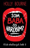 Som baba. Čo narobím? Som baba. Čo narobím?