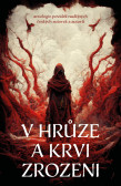 V hrůze a krvi zrozeni V hrůze a krvi zrozeni