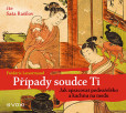 Případy soudce Ti: Jak zpracovat podezřelého a kachnu na medu (audiokniha) Případy soudce Ti: Jak zpracovat podezřelého a kachnu na medu (audiokniha)