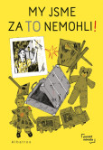 My jsme za to nemohli My jsme za to nemohli