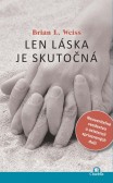 Len láska je skutočná Len láska je skutočná