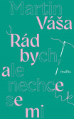 Rád bych, ale nechce se mi Rád bych, ale nechce se mi