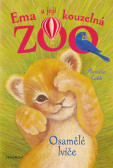 Ema a její kouzelná zoo - Osamělé lvíče Ema a její kouzelná zoo - Osamělé lvíče