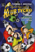 Klub Tygrů - Fantom z fotbalového hřiště Klub Tygrů - Fantom z fotbalového hřiště