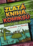 Zlatá kniha komiksů Neprakty a Švandrlíka Zlatá kniha komiksů Neprakty a Švandrlíka