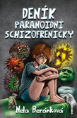Deník paranoidní schizofreničky Deník paranoidní schizofreničky