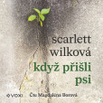 Když přišli psi (audiokniha) Když přišli psi (audiokniha)