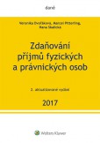 Zdaňování příjmů fyzických a právnických osob 2017, 2. vydání Zdaňování příjmů fyzických a právnických osob 2017, 2. vydání