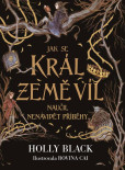 Jak se král Země víl naučil nenávidět příběhy Jak se král Země víl naučil nenávidět příběhy