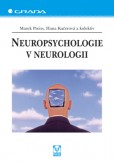Neuropsychologie v neurologii Neuropsychologie v neurologii