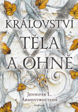 Království těla a ohně Království těla a ohně