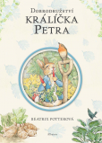 Dobrodružství králíčka Petra Dobrodružství králíčka Petra