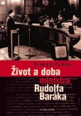 Život a doba ministra Rudolfa Baráka Život a doba ministra Rudolfa Baráka