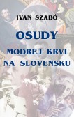 Osudy modrej krvi na Slovensku Osudy modrej krvi na Slovensku