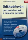 Odškodňování pracovních úrazů a nemocí z povolání Odškodňování pracovních úrazů a nemocí z povolání