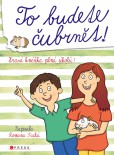 To budete čubrnět! To budete čubrnět!