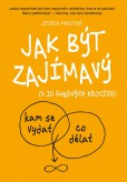 Jak být zajímavý Jak být zajímavý