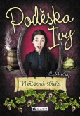 Poděska Ivy: Neřízená střela Poděska Ivy: Neřízená střela