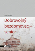 Dobrovolný bezdomovec - senior Dobrovolný bezdomovec - senior