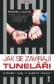 Jak se zavírají tuneláři Jak se zavírají tuneláři