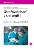 Ošetřovatelství v chirurgii II Ošetřovatelství v chirurgii II