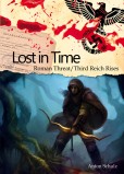 Lost In Time: Roman Threat / Third Reich Rises
