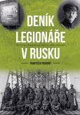 Deník legionáře v Rusku Deník legionáře v Rusku