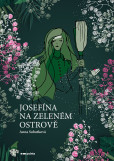 Josefína na zeleném ostrově Josefína na zeleném ostrově