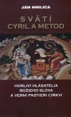 Svätí Cyril a Metod Svätí Cyril a Metod