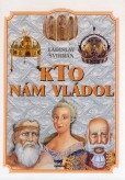 Kto nám vládol Kto nám vládol